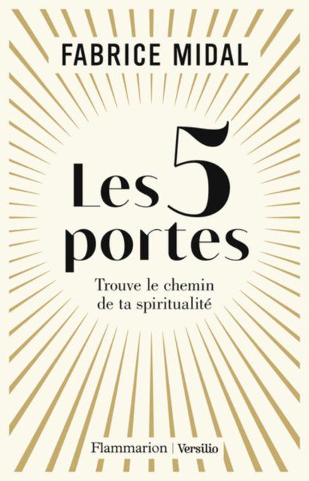 Fabrice MIDAL  Les 5 portes - trouve le chemin de ta spiritualité