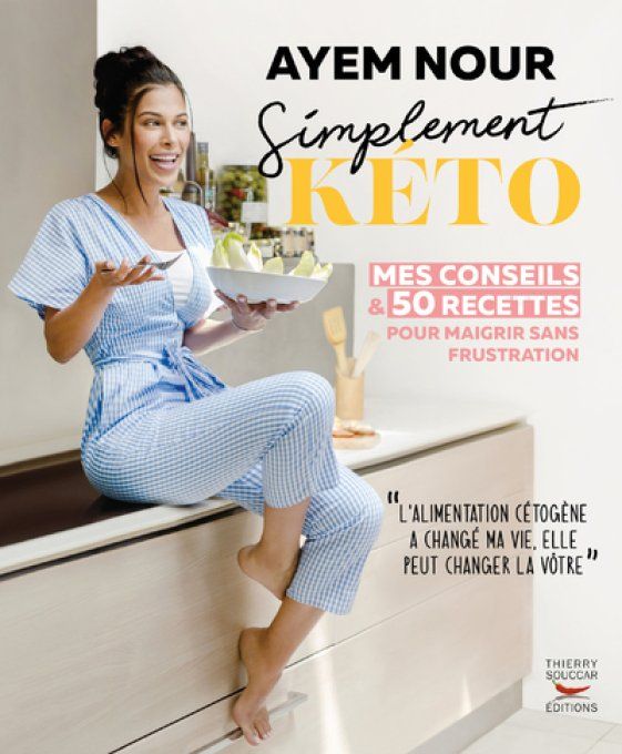 Simplement keto, mes conseils et 50 recettes pour maigrir sans frustration