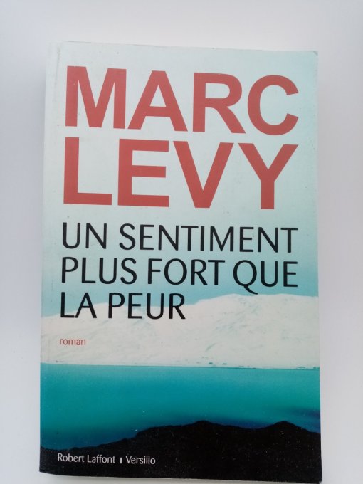 LEVY Marc   Un sentiment plus fort que la peur