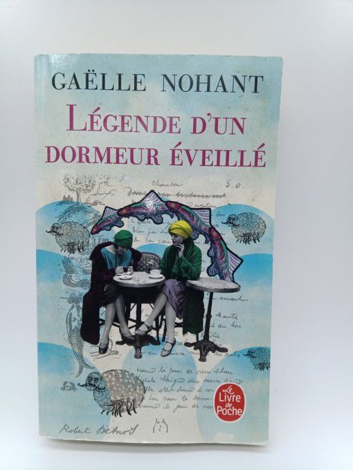 NOHANT Gaëlle   Légende d'un dormeur éveillé