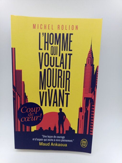 ROLION Michel  L'homme qui voulait mourir vivant 