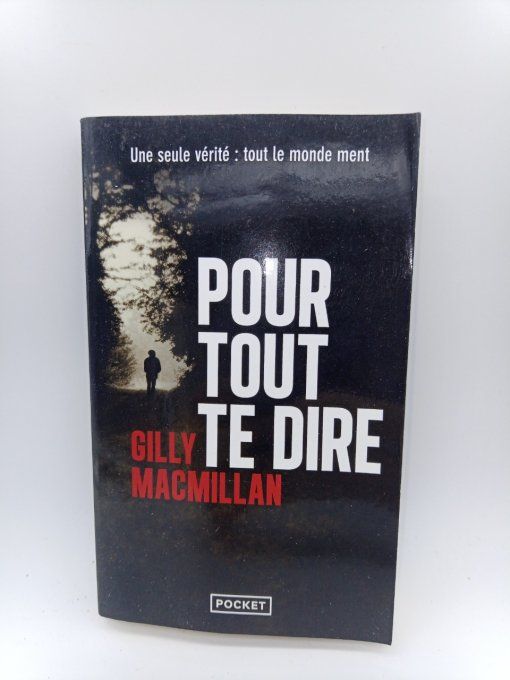 MACMILLAN Gilly   Pour tout te dire