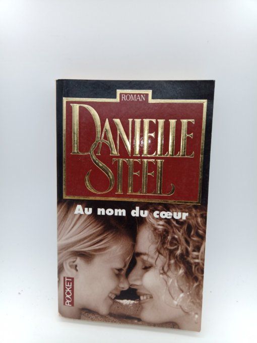 STEEL Danielle   Au nom du coeur