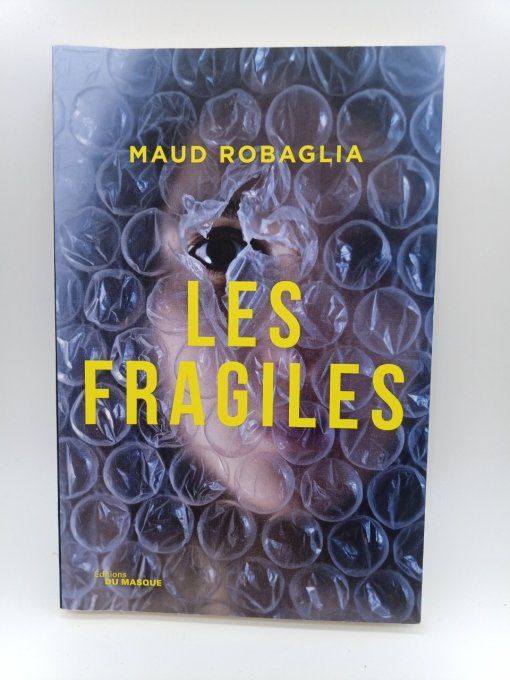 ROBAGLIA Maud   Les fragiles