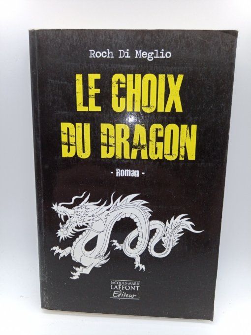 DI MEGLIO Roch Le choix du dragon 