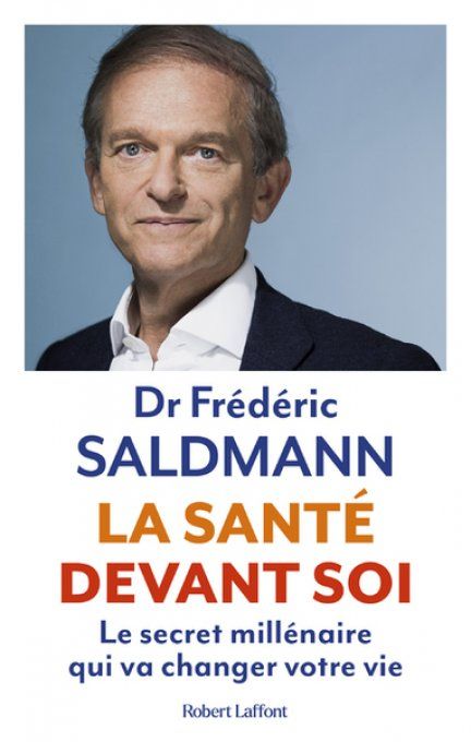 Dr Frédéric SALDMANN  La santé devant soi