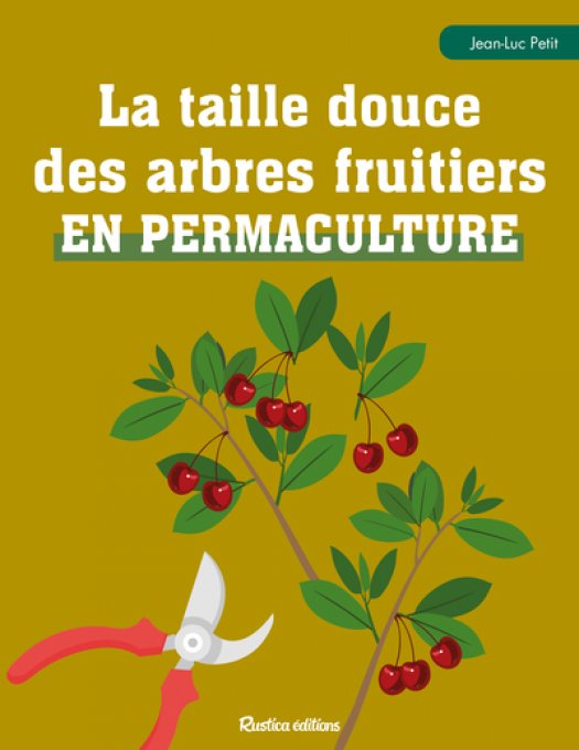 Taille douce des arbres fruitiers en permaculture